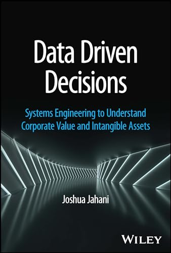 Data Driven Decisions: Systems Engineering to Understand Corporate Value and Intangible Assets
