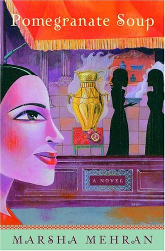 Pomegranate Soup: A Novel