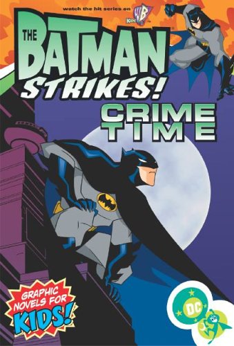 The Batman Strikes Vol. 1: Crime Time