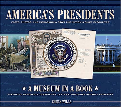 America's Presidents: Facts, Photos, And Memorabilia from the Nation's Chief Executives