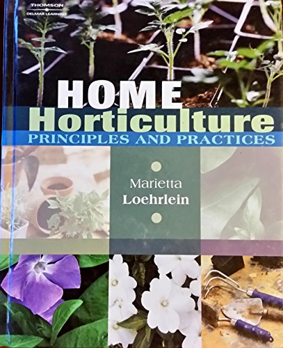 Home Horticulture: Principles and Practices