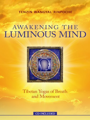 Awakening The Luminous Mind: Tibetan Meditation for Inner Peace and Joy