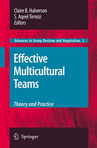 Effective Multicultural Teams: Theory and Practice (Advances in Group Decision and Negotiation, 3)