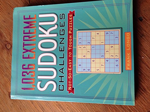 1036 Extreme Sudoku Challenges: Not-So-Easy to Tough Puzzles