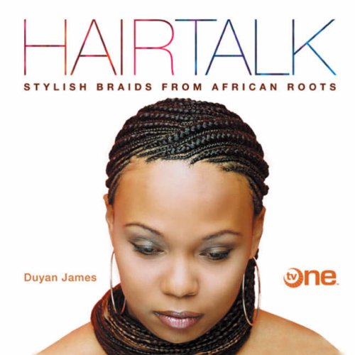 Hairtalk: Stylish Braids from African Roots