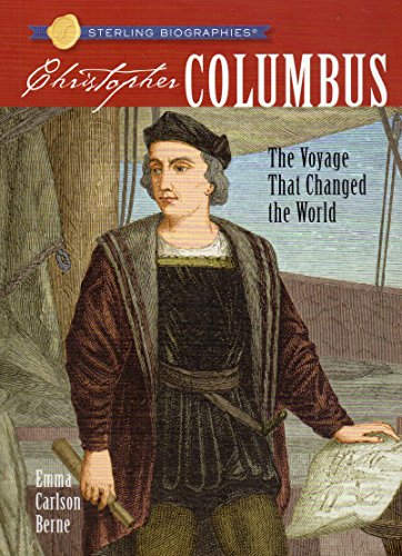 Christopher Columbus: The Voyage That Changed the World (Sterling Biographies)