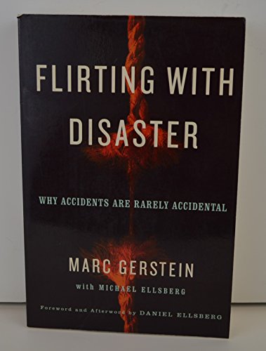 Flirting with Disaster: Why Accidents Are Rarely Accidental