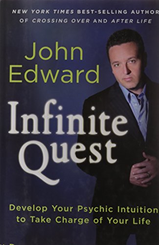 Infinite Quest: Develop Your Psychic Intuition to Take Charge of Your Life