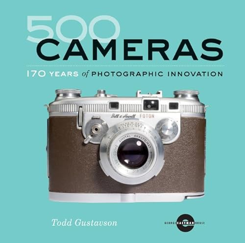 500 Cameras: 170 Years of Photographic Innovation