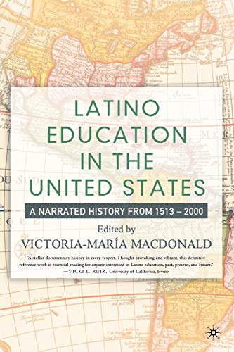 Latino Education in the United States: A Narrated History from 1513–2000