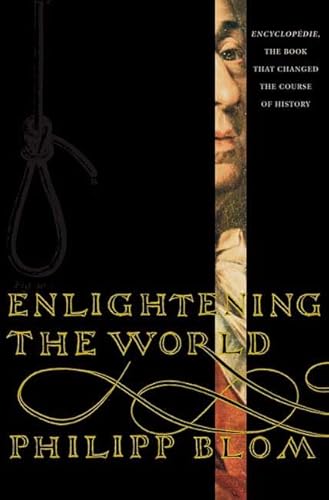 Enlightening the World: Encyclopedia, The Book That Changed the Course of History