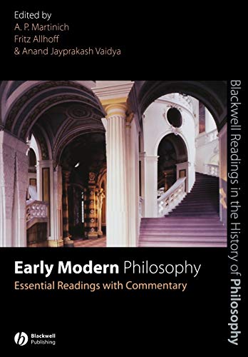 Early Modern Philosophy: Essential Readings with Commentary (Blackwell Readings in the History of Philosophy)