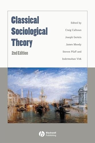 Classical Sociological Theory Second Edition