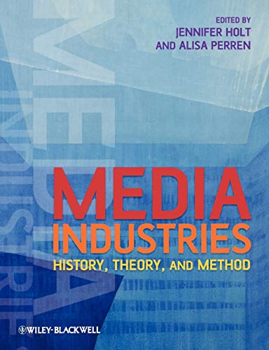 Media Industries: History, Theory, and Method