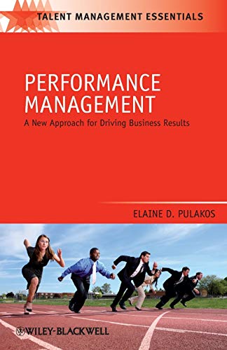 Performance Management: A New Approach for Driving Business Results (Talent Management Essentials)