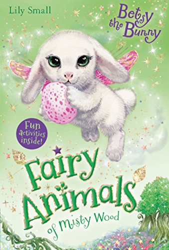 Betsy the Bunny (Fairy Animals of Misty Wood)