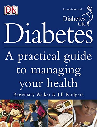 Diabetes : A Practical Guide to Managing Your Health