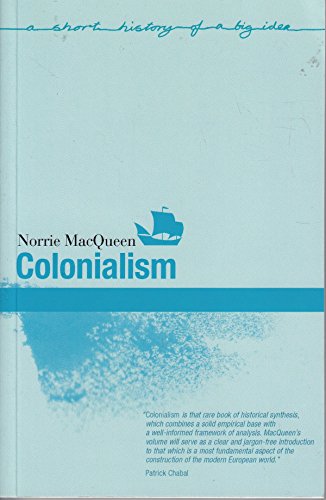 Colonialism (Short Histories of Big Ideas)