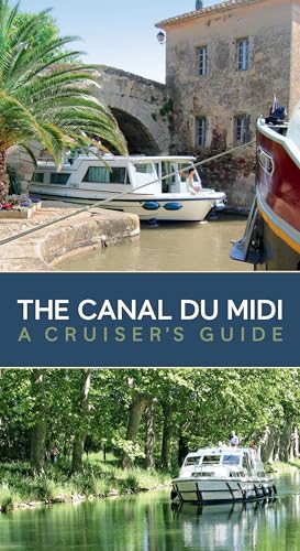 Canal Du Midi A Cruisers Guide