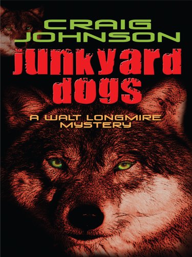 Junkyard Dogs (A Walt Longmire Mystery)