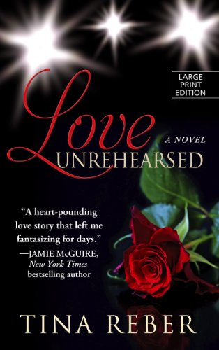 Love Unrehearsed (Thorndike Press large print romance: Love, 2)