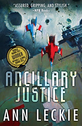 Ancillary Justice (Imperial Radch, 1)