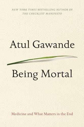 Being Mortal: Medicine and What Matters in the End (Thorndike Press Large Print Basic)