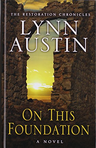 On This Foundation (The Restoration Chronicles, 3)
