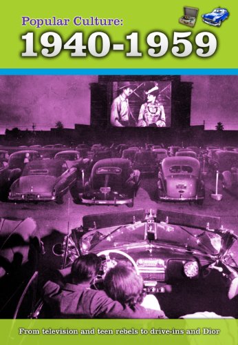 Popular Culture: 1940-1959 (A History of Popular Culture)