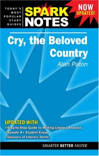 Cry, the Beloved Country by Alan Paton (Spark Notes Literature Guide)