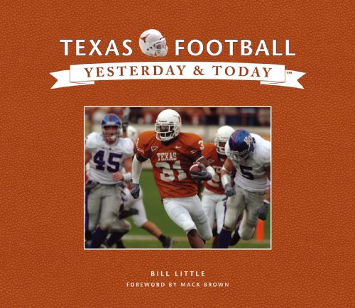 Texas Football: Yesterday and Today (Yesterday & Today)