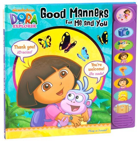Nickelodeon Dora the Explorer: Good Manners for Me and You (Sound Book) (2011-11-01)