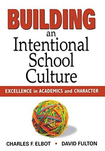 Building an Intentional School Culture: Excellence in Academics and Character