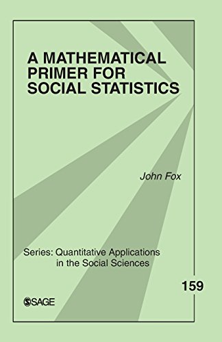 A Mathematical Primer for Social Statistics (Quantitative Applications in the Social Sciences)