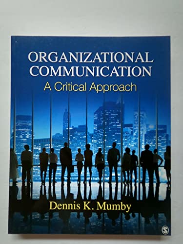 Organizational Communication: A Critical Approach
