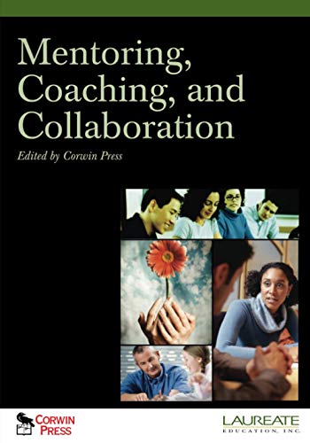 Mentoring, Coaching, and Collaboration: : Special Edition for Laureate Education, Inc.