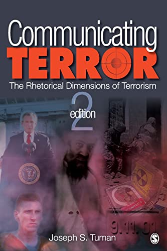 Communicating Terror: The Rhetorical Dimensions of Terrorism
