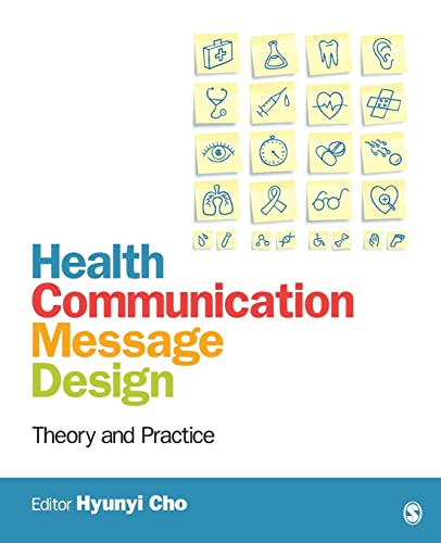 Health Communication Message Design: Theory and Practice