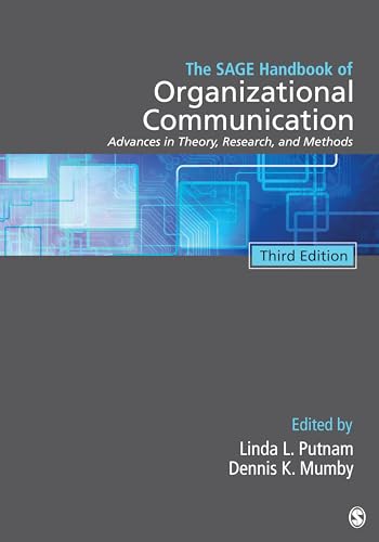 The SAGE Handbook of Organizational Communication: Advances in Theory Research and Methods