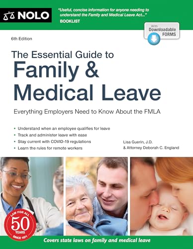 Essential Guide to Family & Medical Leave, The