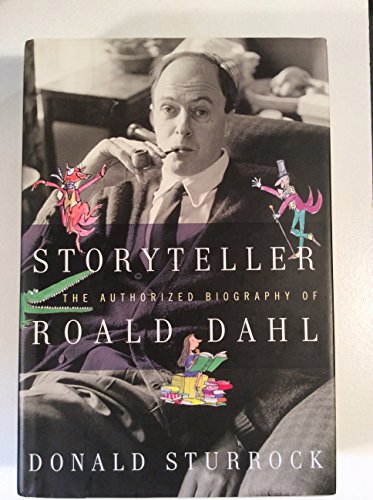 Storyteller: The Authorized Biography of Roald Dahl