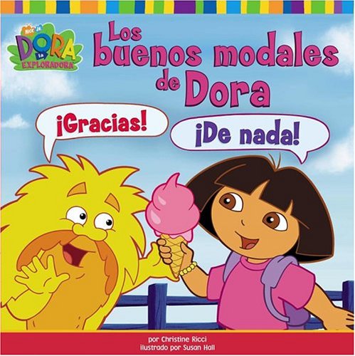 Los Buenos Modales De Dora/dora's Book Of Manners (Dora la Exploradora/Dora the Explorar (Spanish)) (Spanish Edition)