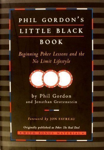 Phil Gordon's Little Black Book: Beginning Poker Lessons and the No Limit Lifestyle