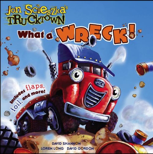 What a Wreck! (Jon Scieszka's Trucktown)