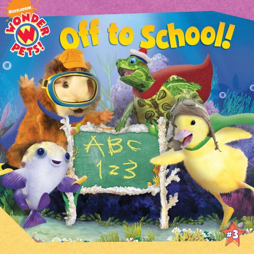 Off to School! (Wonder Pets! (8x8))