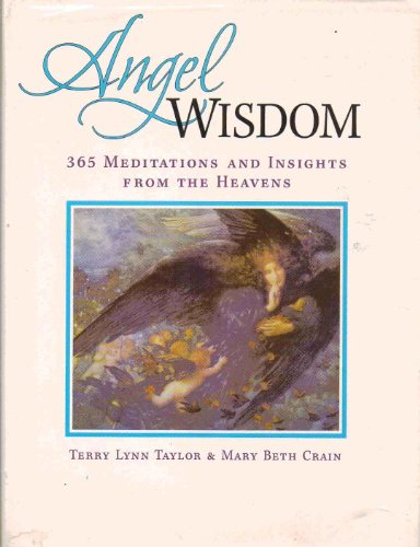 Angel Wisdom: 365 Meditations and Insights from the Heavens