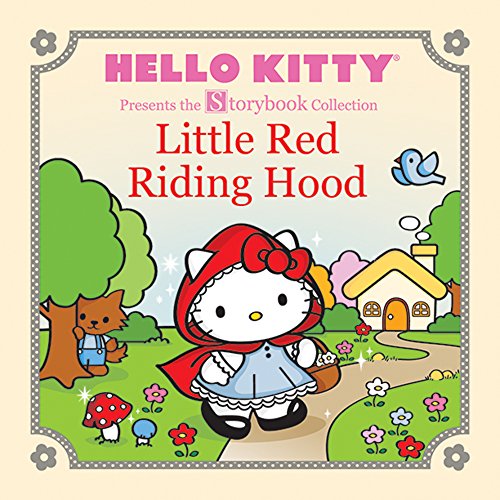 Hello Kitty Presents the Storybook Collection: Little Red Riding Hood (Hello Kitty Storybook)