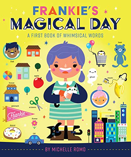 Frankie's Magical Day: A First Book of Whimsical Words