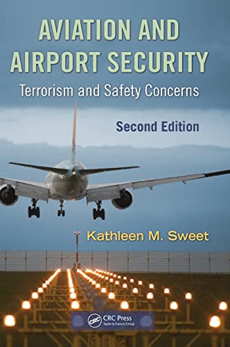 Aviation and Airport Security: Terrorism and Safety Concerns, Second Edition