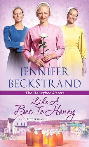Like a Bee to Honey (The Honeybee Sisters)